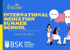 INTERNATIONAL SUMMER MEDIATION SCHOOL - 2022